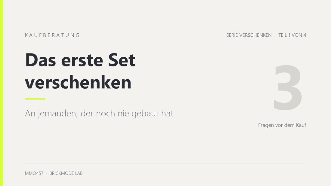 Das erste Set verschenken: an jemanden, der noch nie gebaut hat