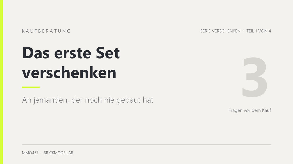 Das erste Set verschenken: an jemanden, der noch nie gebaut hat