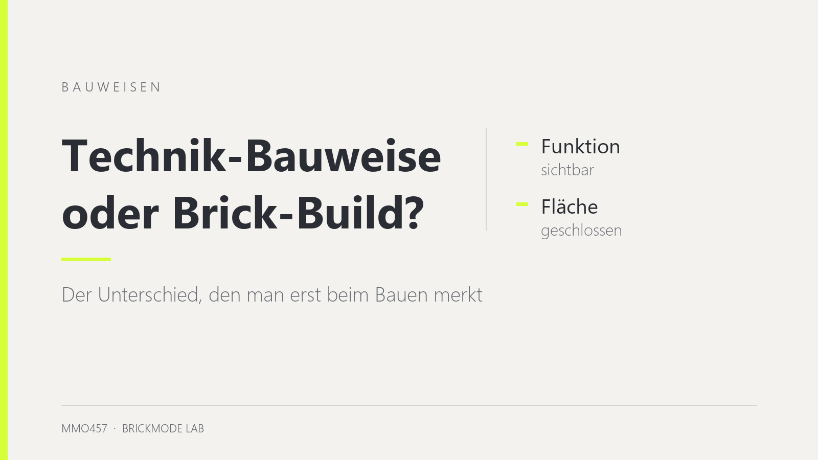 Technik-Bauweise oder Brick-Build? Der Unterschied, den man erst beim Bauen merkt